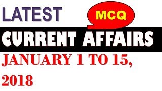 Latest GK January 2018 - Latest Current Affairs January 2018 Part 1 MCQ 1 - 15