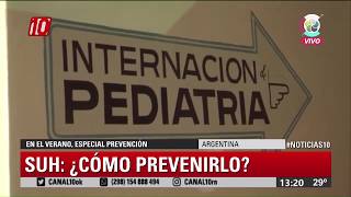 #Noticias10 | Cómo prevenir el SUH (Síndrome Urémico Hemolítico)