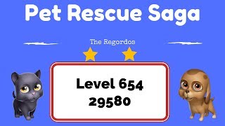 Pet Rescue Saga Level 654 29580 points No Boosters