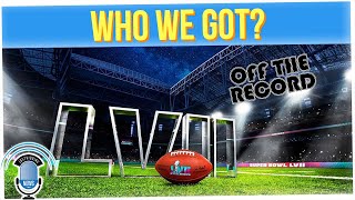 Off The Record: Our Predictions for the Super Bowl