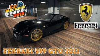 [FR] Car Mechanic Simulator 2018 Restauration a 100% FERRARI 599 GTO 2011 Trouver à la GRANGE