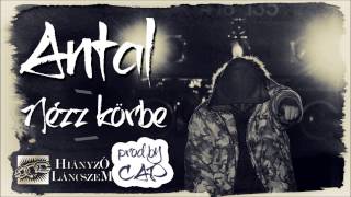 Antal - Nézz körbe