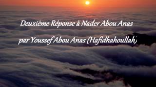 Deuxième Réponse à Nader Abou Anas par Youssef Abou Anas