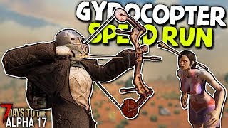 THE HORDES ARE GETTING BIGGER! - Gyrocopter Speed Run #5 | 7 Days to Die (2019 Alpha 17.4)