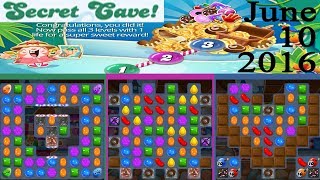 Secret Cave Challenge - June 10, 2016 - Candy Crush Saga - No Boosters