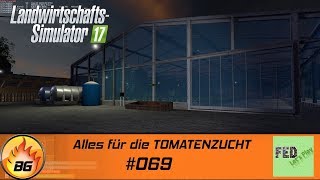 LS17 - NF Marsch #069 | Alles für die TOMATENZUCHT | Let's Play [HD]