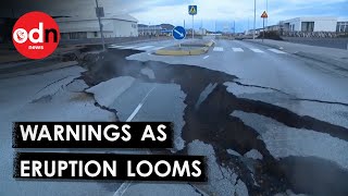 Iceland Volcanic Eruption Could Be ‘Imminent’ Experts Warn