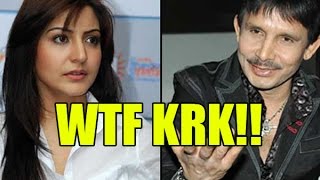 WTF!! KRK is Idiot to tweet such things about Anushka!!