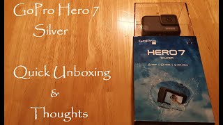 GoPro Hero 7 Silver ~ Unboxing & Just a Quick Look