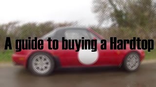 Buying a HardTop | Miata