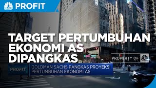 Konsumsi Melandai, Goldman Sachs Pangkas Proyeksi Pertumbuhan Ekonomi AS