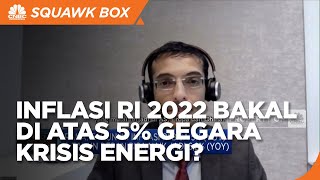 S&P: Efek Harga Energi Naik, Inflasi RI 2022 Diproyeksi di Atas 5%