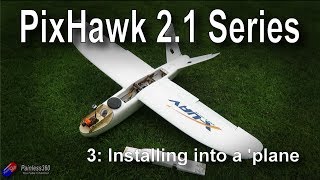 (3/9) Introduction to PixHawk 2.1: Installing the hardware into an airplane