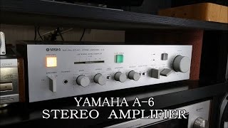 YAMAHA A-6 STEREO AMPLIFIER