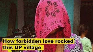 Dalit boy, Muslim girl and a Thakur panchayat : How forbidden love rocked this UP village