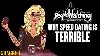 Why Speed Dating Is Terrible - People Watching #1