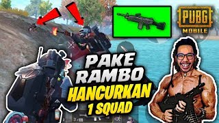 GREGET RATAKAN 1 SQUAD DIDEPAN MATA PAKE RAMBO - PUBG MOBILE INDONESIA