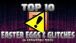 Top 10 Glitches And Easter Eggs In Geometry Dash!