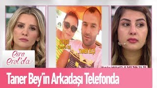 Taner Bey'in arkadaşı telefonda! - Esra Erol'da 17 Ocak 2020
