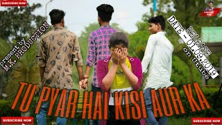 TU PYAR HAI KISI AUR KA COVER SONG //MK PRODUCTION //
