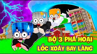 PHONG CẬN CÙNG BỘ BA PHÁ HOẠI XÂY NHÀ AN TOÀN THOÁT KHỎI THẢM HỌA HỐ ĐEN VŨ TRỤ TRONG MINECRAFT