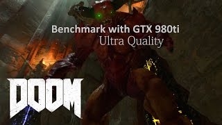Doom 2016 Benchmark | GTX 980ti | 1440p Ultra Quality