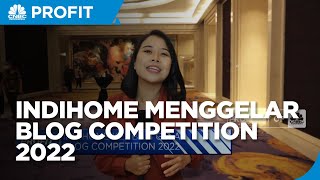 Kemeriahan IndiHome Blog Competition 2022