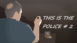 THIS IS THE POLICE # 2 ВИДЕО ПРОХОЖДЕНИЕ ИГРЫ ОТ АЛЕКСАНДРА ИГРОФФ 16+