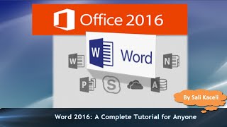 Word 2016 Tutorial: A Comprehensive Guide to Word for Anyone - 32 Modules