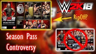 WWE 2K18 Season Pass a Rip Off???