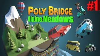 Poly Bridge Alpine Meadows Tutorial