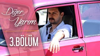 Diğer Yarım 3.Bölüm (HD)