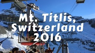 Mt. Titlis, Switzerland [Dec 2016]