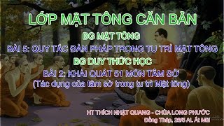 Mật tông căn bản - HT Thích Nhật Quang - Kỳ 5: Quy tắc đàn Pháp - [DT] Khái quát 51 món tâm sở