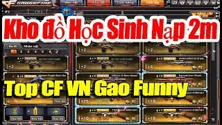 Kho đồ Học Sinh Nạp 2m tiêu sự kiện Top CF VN Gao Funny 2019