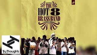 Hot 8 Brass Band - Rock With The Hot 8 (Full Album)