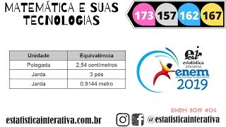 Sistema Metrico Decimal, Polegada, Jarda e Pés - ENEM 2019 Matemática #231