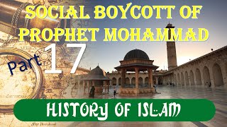 Social boycott of Prophet Mohammad | شعب ابو طالب | Shi'b Abu Talib | History of Islam | Part 17