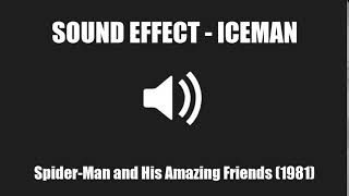 SOUND EFFECT ICEMAN - SPIDER-MAN AND HIS AMAZING FRIENDS (1981)