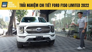 Trải nghiệm chi tiết Ford F150 Limited 2022 - "Khủng long Mỹ" dài 5,9m lái có dễ?