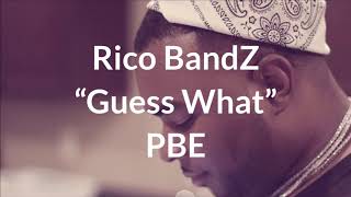 PBE Rico BandZ - Guess What (Official Video)