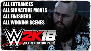 WWE 2K18 NXT Generation DLC Pack - ALL NEW Entrances, Signature Moves, Finishers & Winning Scenes