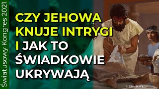 Czy Jehowa knuje intrygi i jak świadkowie to ukrywają? - 193