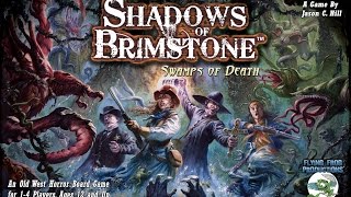 Тени Бримстоуна: Болота Смерти (Shadows of Brimstone: Swamps of Death). Миссия 4. Часть 1
