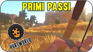 COME INIZIARE E PRIMI PASSI - Hurtworld ITA