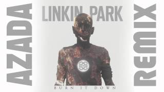 Linkin Park - Burn It Down (Azada Remix) (Cover) [Progressive House]