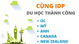 Chuẩn bị hành trang du học thành công cùng IDP | Tư vấn du học IDP