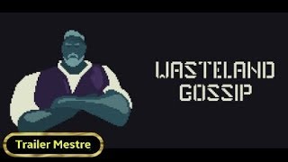 Wasteland Gossip Teaser Steam Trailer