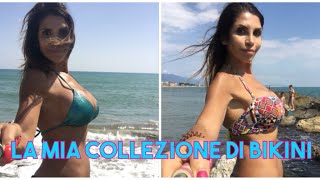 LA MIA COLLEZIONE DI BIKINI
