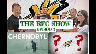 The R.F.C Show Ep. 2 - Chernobyl + VERSUS Editie Speciala